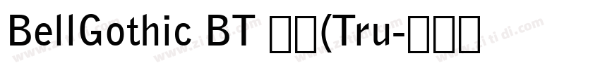 BellGothic BT 常规(Tru字体转换